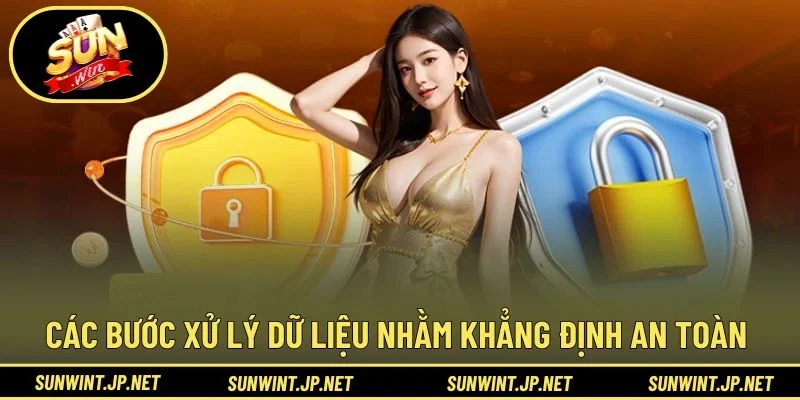 Các bước xử lý dữ liệu nhằm khẳng định an toàn thông tin