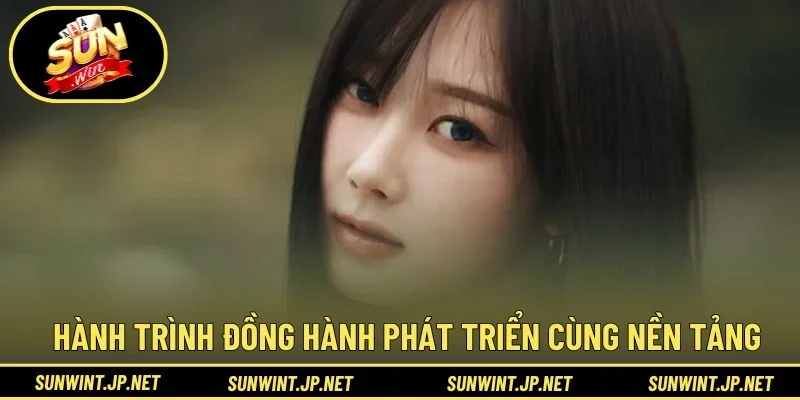 Hành trình đồng hành phát triển cùng nền tảng