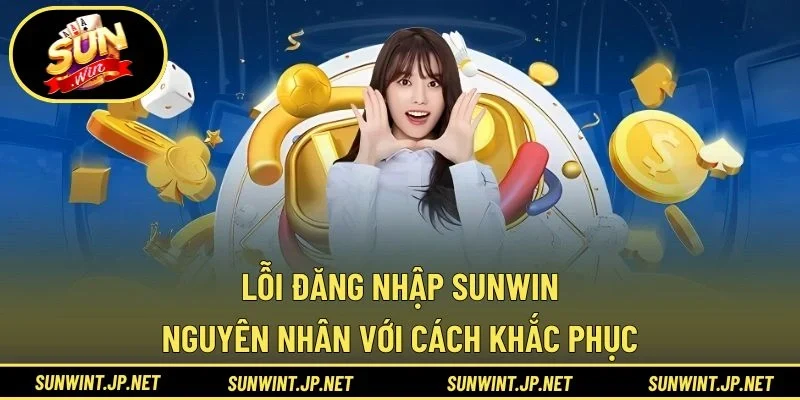 Lỗi đăng nhập SUNWIN