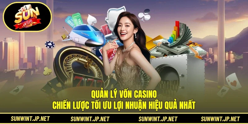 quản lý vốn casino