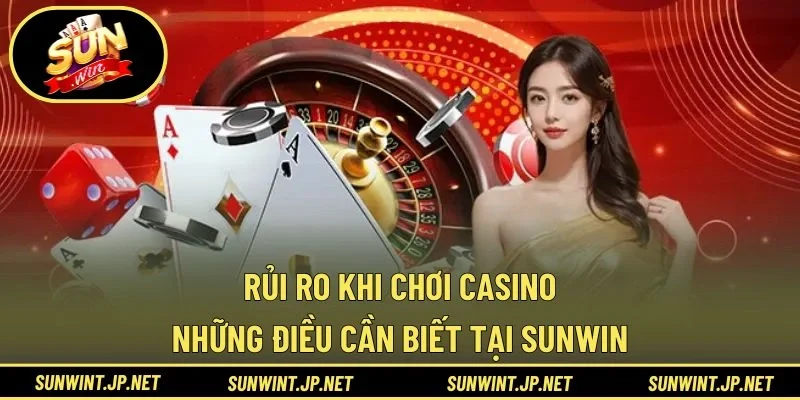 rủi ro khi chơi casino